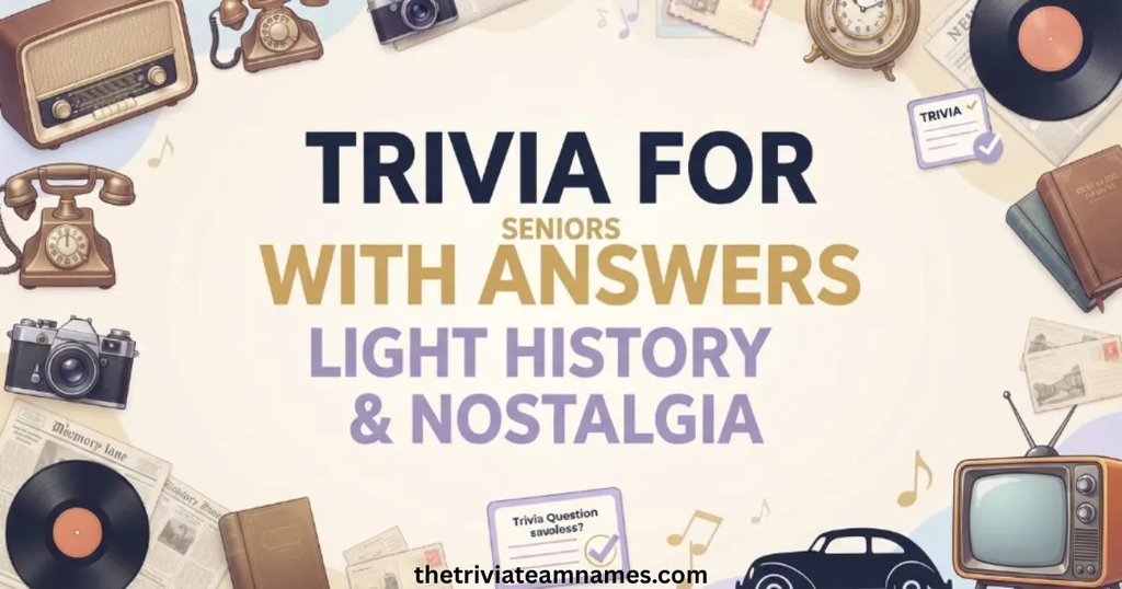 Trivia for seniors with answers Light history