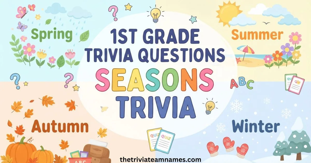1st Grade Trivia Questions Seasons Trivia