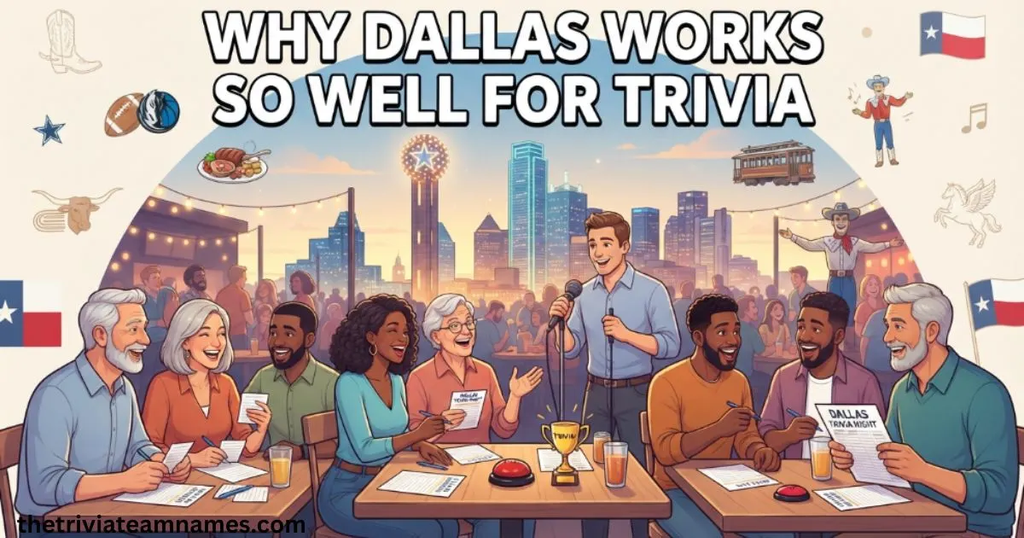 Why Dallas Works So Well for Trivia