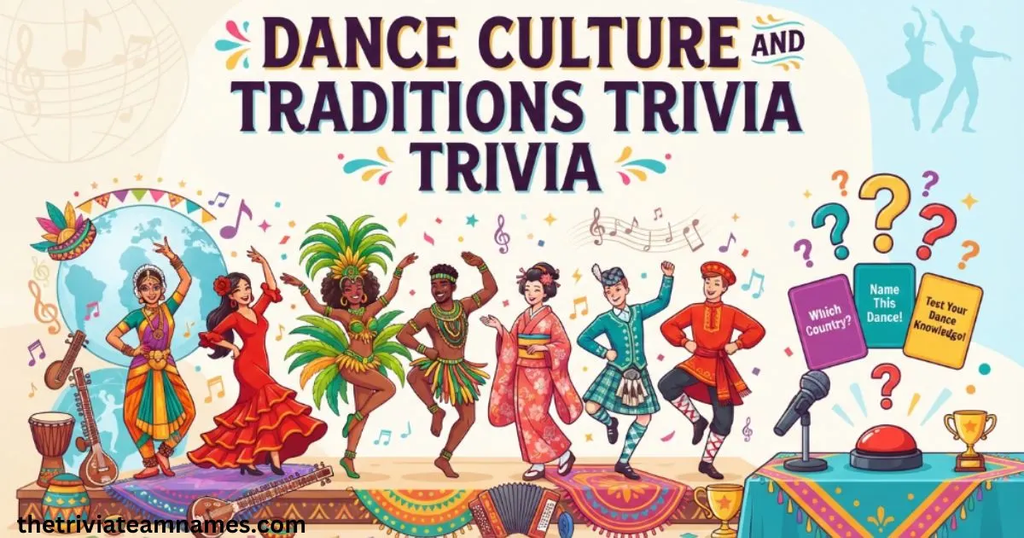 Dance Culture and Traditions Trivia
