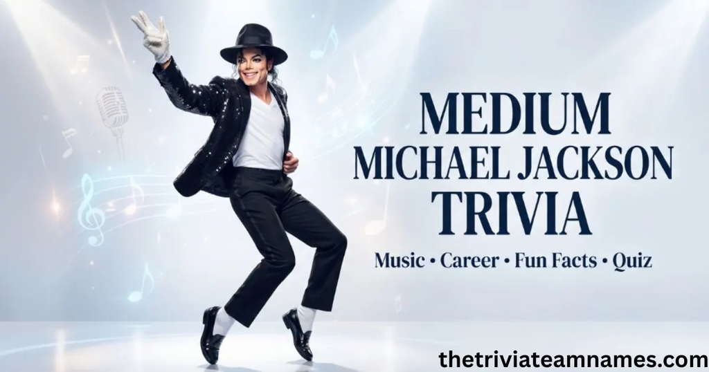 Medium Michael Jackson Trivia