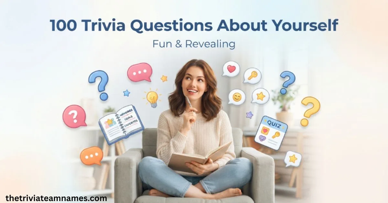 Trivia Questions About Yourself