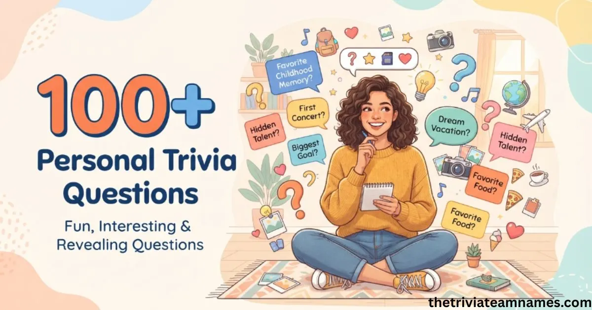 Personal Trivia Questions