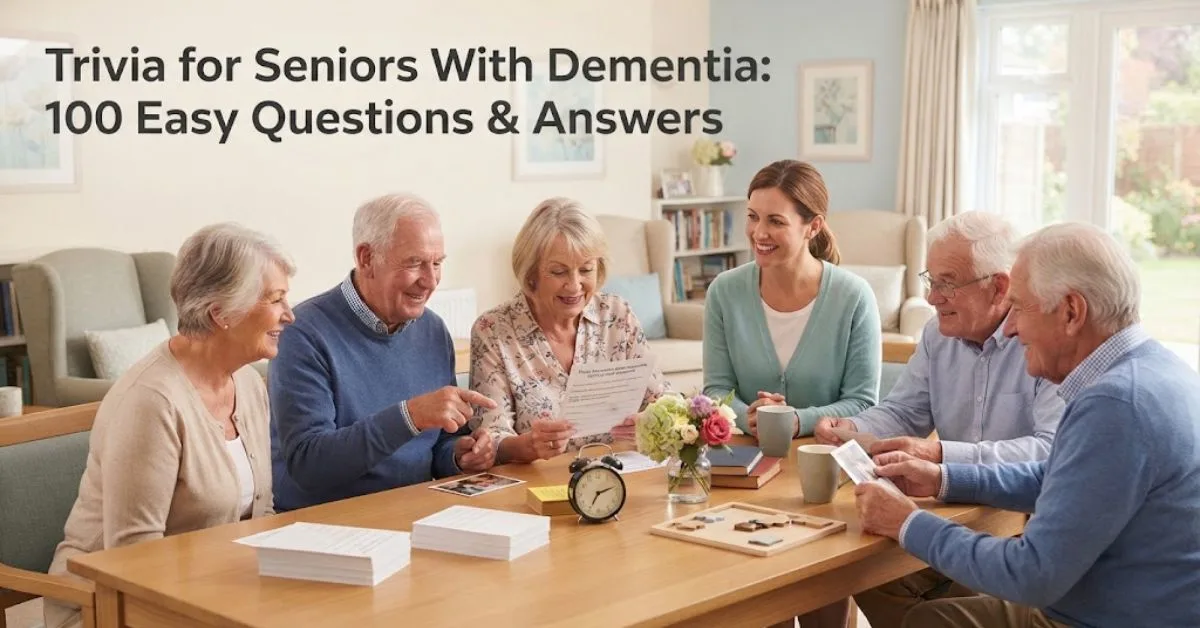 Alt text: A group of four happy older adults and a friendly female facilitator are gathered around a warm, light-wood table in a comfortable living room setting, engaged in a trivia activity with large-print question cards, a clock, and flowers. The bold title, "Trivia for Seniors With Dementia: 100 Easy Questions & Answers," is clearly displayed in the upper-left corner against a soft cream and pale blue wall [cite: 4].