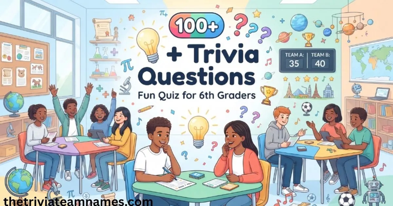 Trivia Questions for 6th Graders