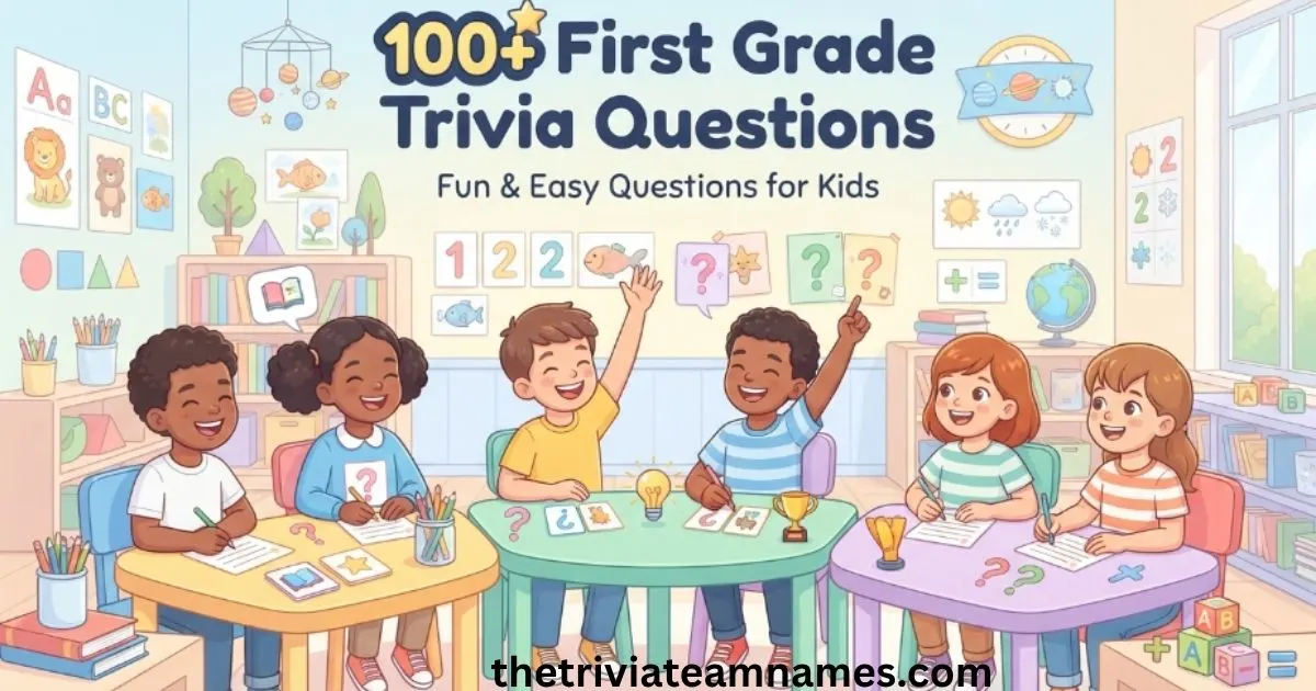 First Grade Trivia Questions