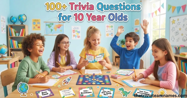 Trivia Questions for 10 Year Olds