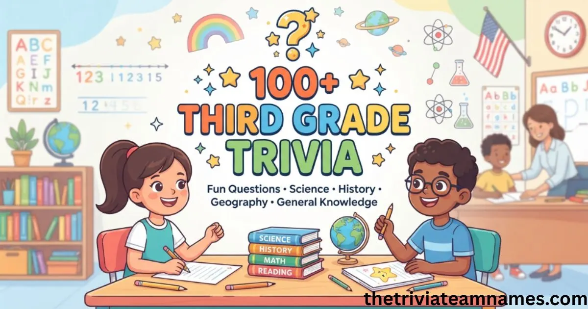 Third Grade Trivia Questions