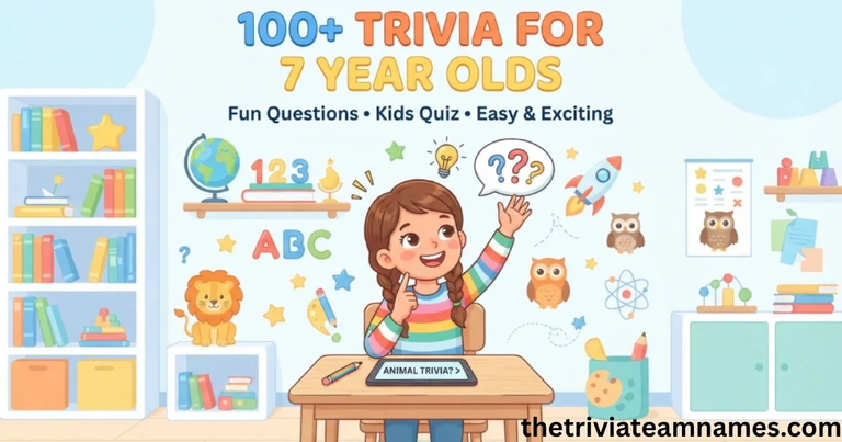 Trivia for 7 Year Olds