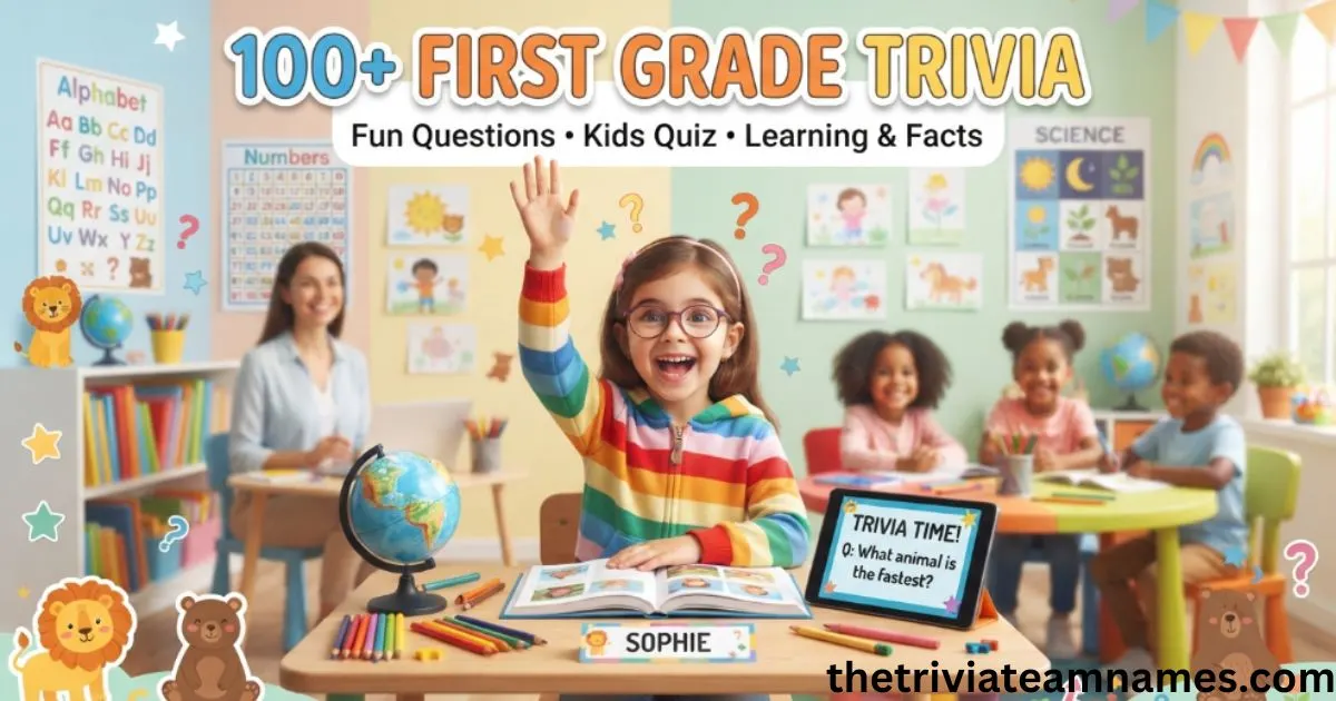First Grade Trivia